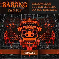 DO YOU LIKE BASS? (Remixes)