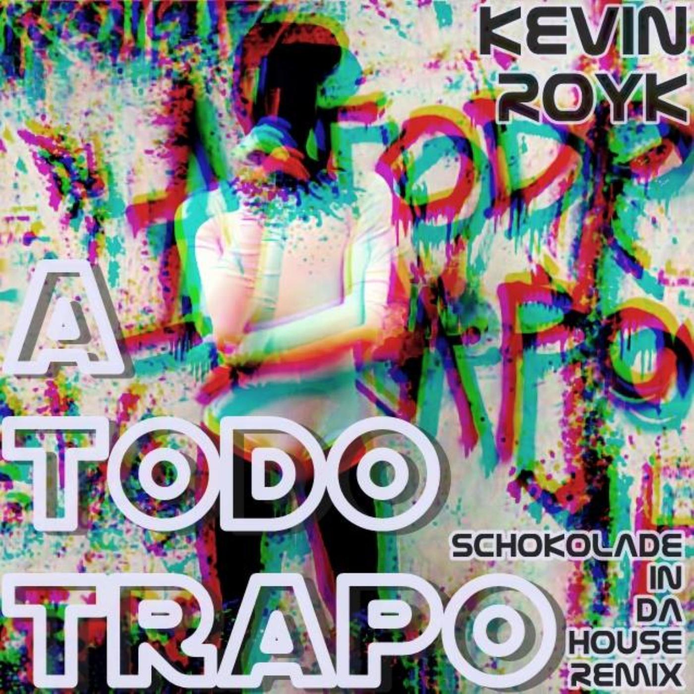A Todo Trapo Will Schokolade (Remix)