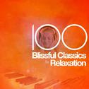100 Blissful Classics for Relaxation专辑