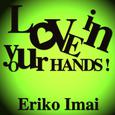 LOVE in your HANDS!