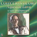 Agustin Lara Y Sus Interpretes Vol.3专辑