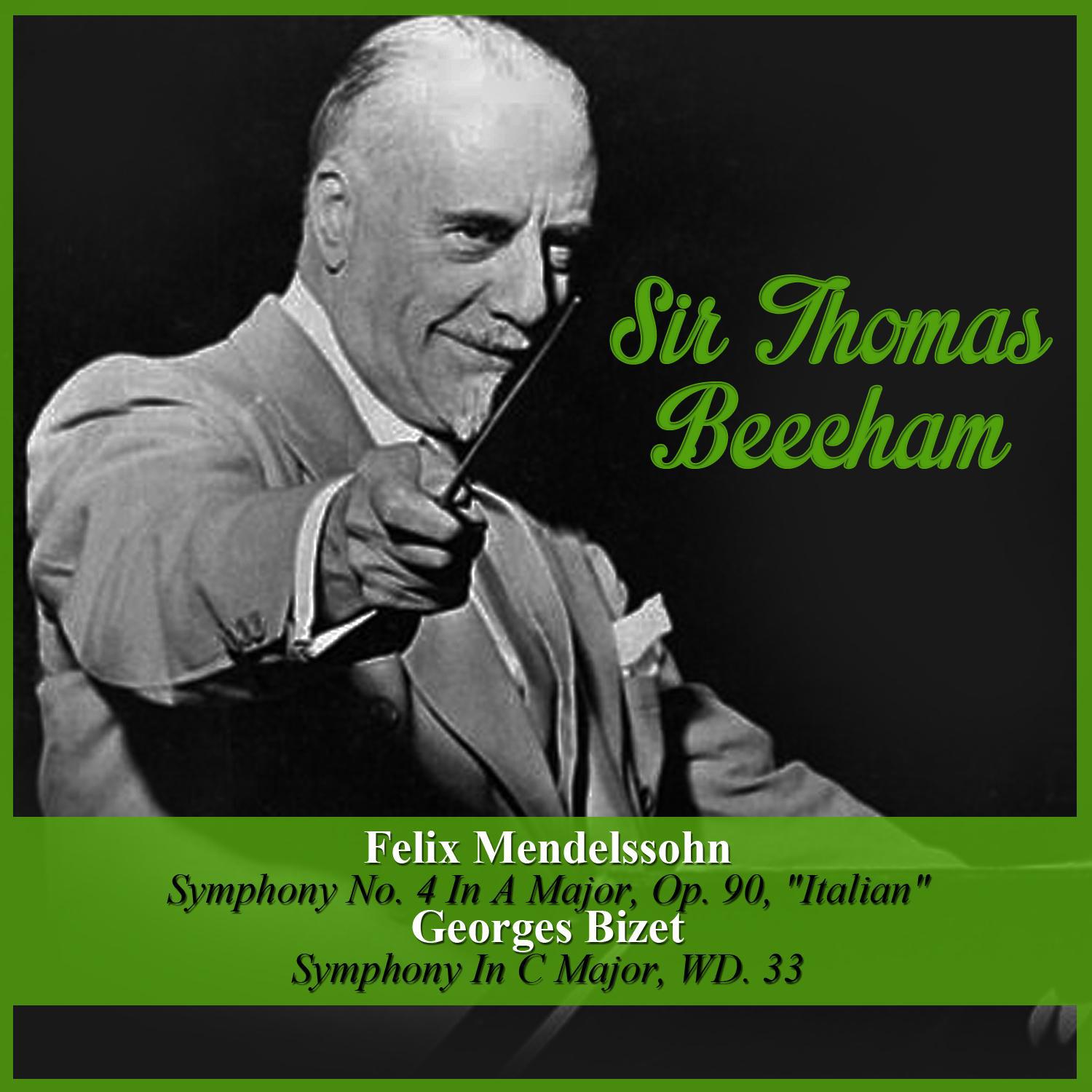 Felix Mendelssohn: Symphony No. 4 In A Major, Op. 90, "Italian" - Georges Bizet: Symphony In C Major专辑