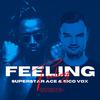 Sico Vox - Feeling (feat. Superstar Ace)