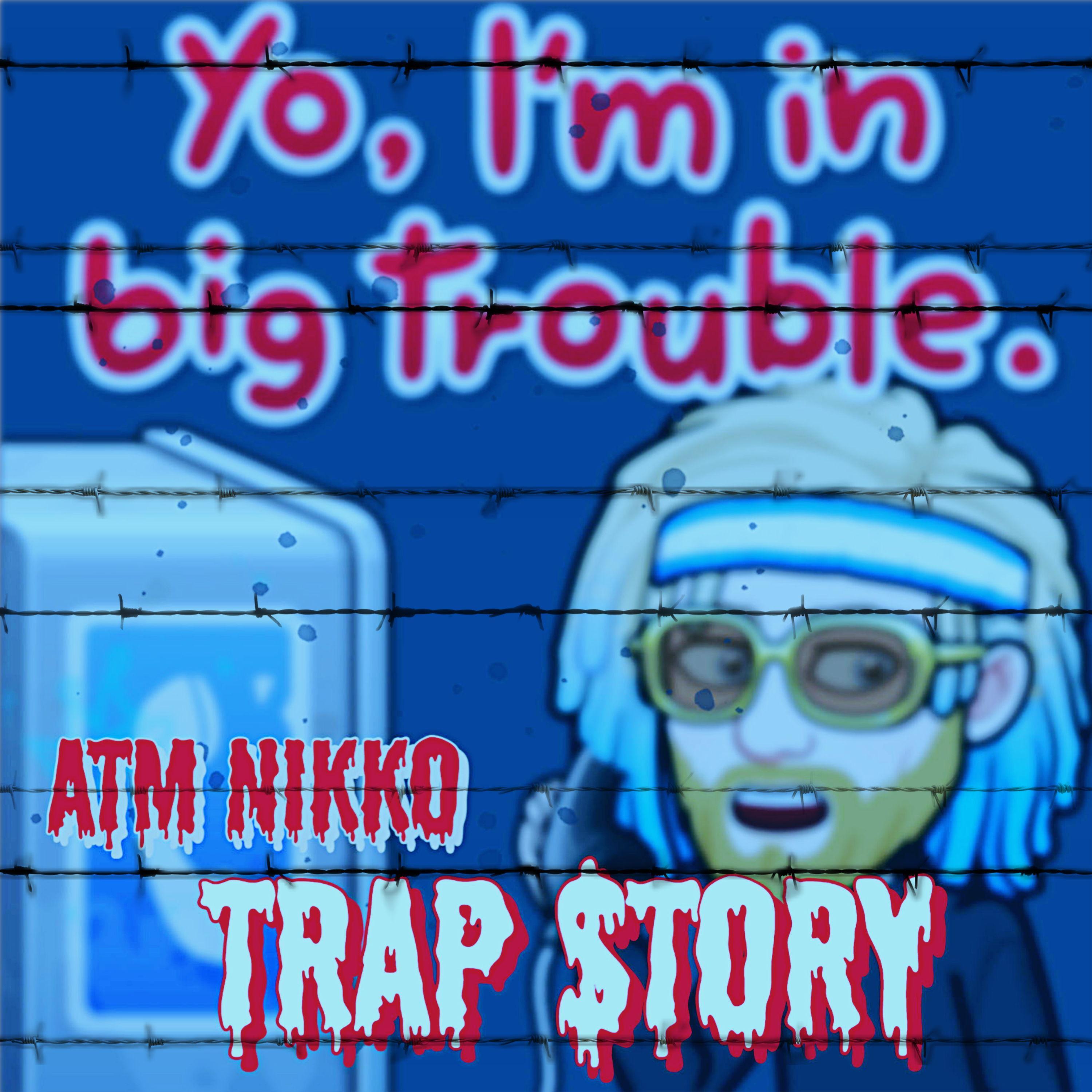 ATM Nikko - Trap Story