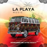 Matias Sundblad - Remember Me (Afro Remix) (Radio Edit) (La Playa Music)
