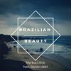 Markus Little - Brazilian Beauty (feat. Daniel Udall)