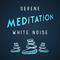 Serene Meditation: White Noise专辑