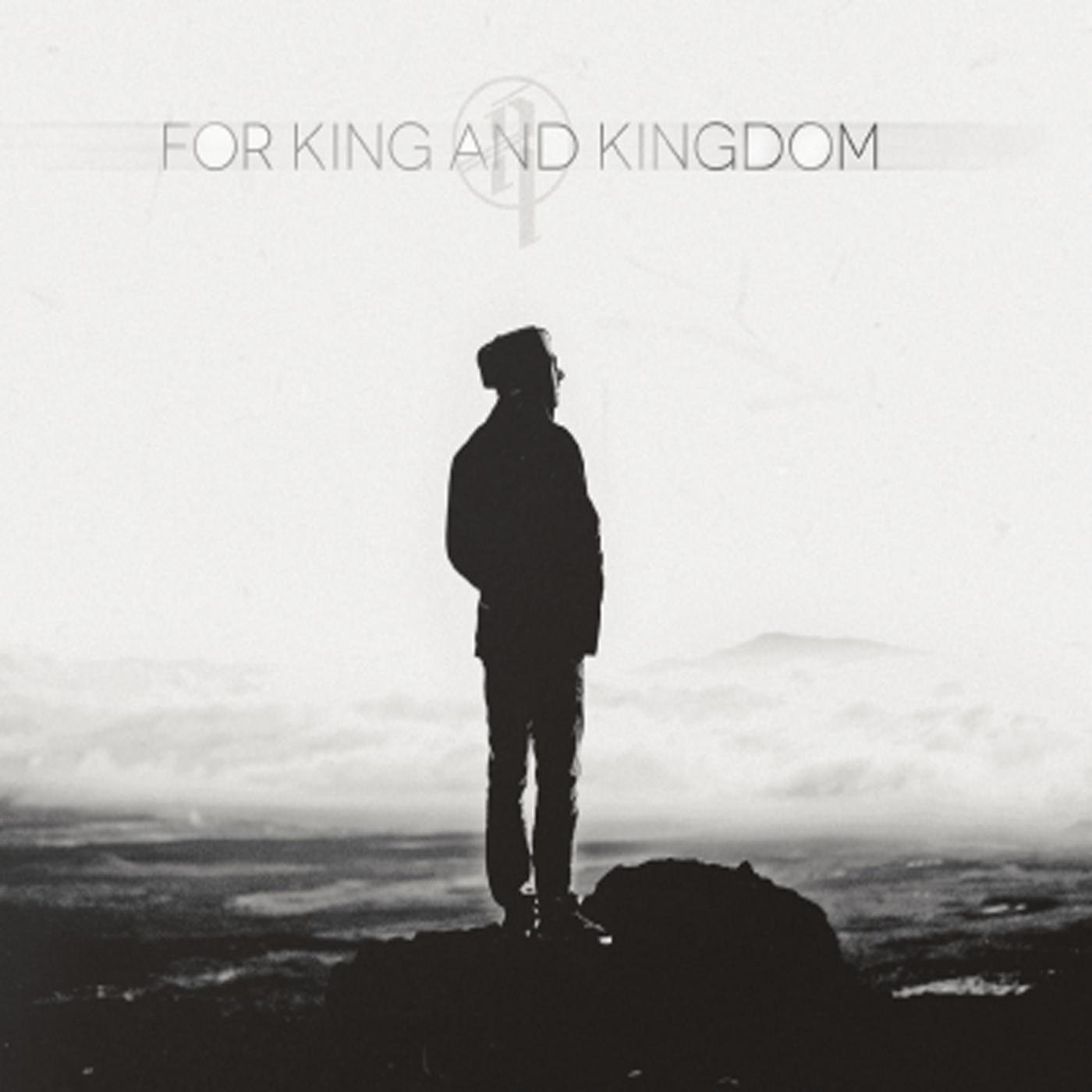 For King and Kingdom