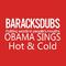 Barack Obama and Mitt Romney Singing Hot and Cold专辑