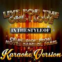 Live for the One I Love (In the Style of Celine Dion from Notre Dame De Paris) [Karaoke Version] - S专辑