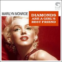 Diamonds Are A Girl s Best Friend-Marilyn Monroe