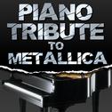 Piano Tribute to Metallica专辑