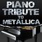 Piano Tribute to Metallica专辑