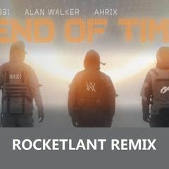 Alan Walker-End of Time（RocketLant remix）