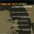 Twelve Inch Mixes