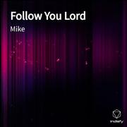 Follow You Lord