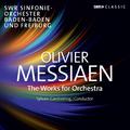 MESSIAEN, O.: Orchestral Works (South West German Radio Orchestra, Baden Baden, Cambreling)