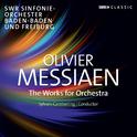 MESSIAEN, O.: Orchestral Works (South West German Radio Orchestra, Baden Baden, Cambreling)专辑