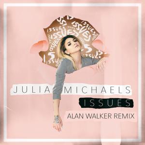 Issues - Julia Michaels (Pro Instrumental) 无和声伴奏 （升7半音）