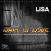 Lisa - What Is Love