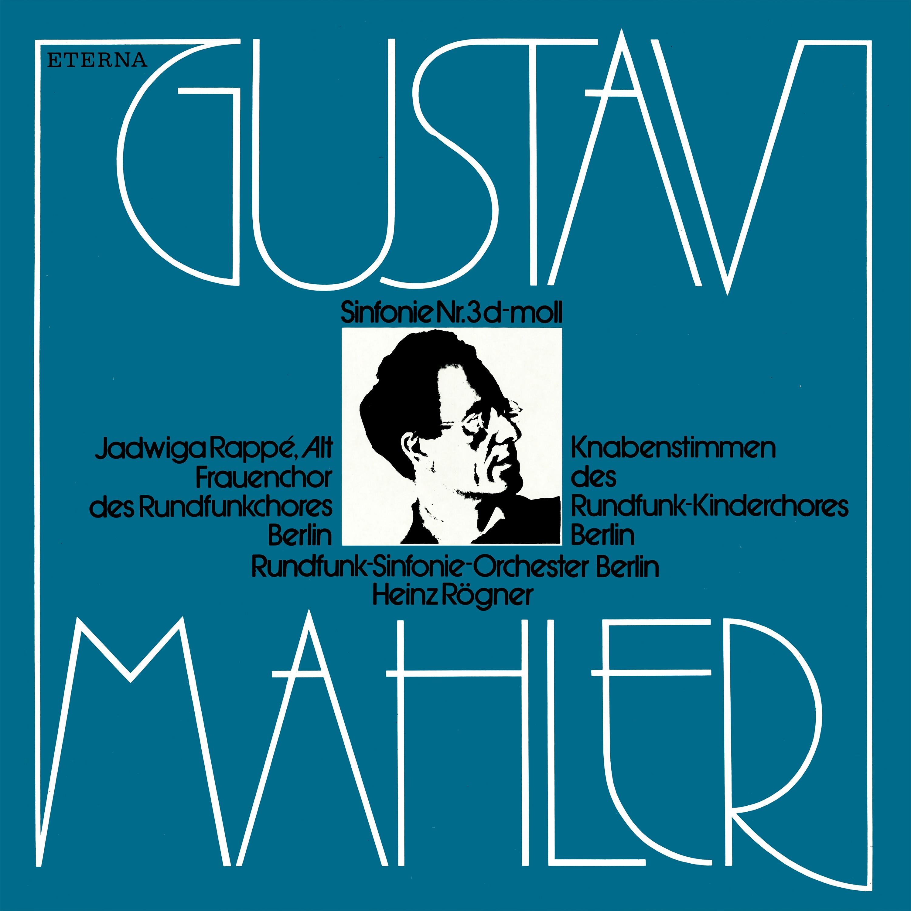 Gustav Mahler: Symphony No. 3 (Rappe, Winkler, Berlin Radio Chorus and Symphony, Rogner)