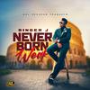 Singer J - Never Born Weak