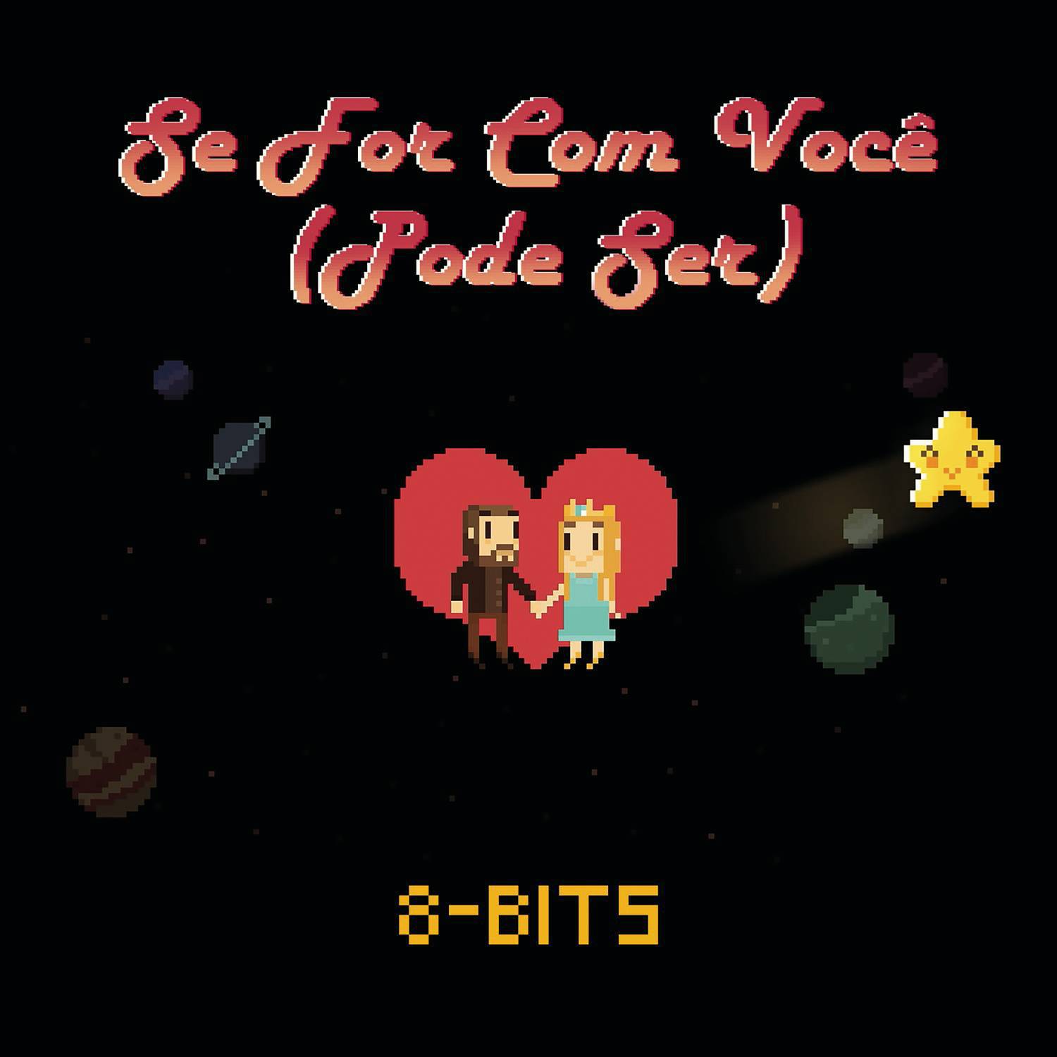 Se For Com Você (Pode Ser) [8-Bits]专辑