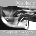 90s Music - 12 Popular 90s Songs专辑