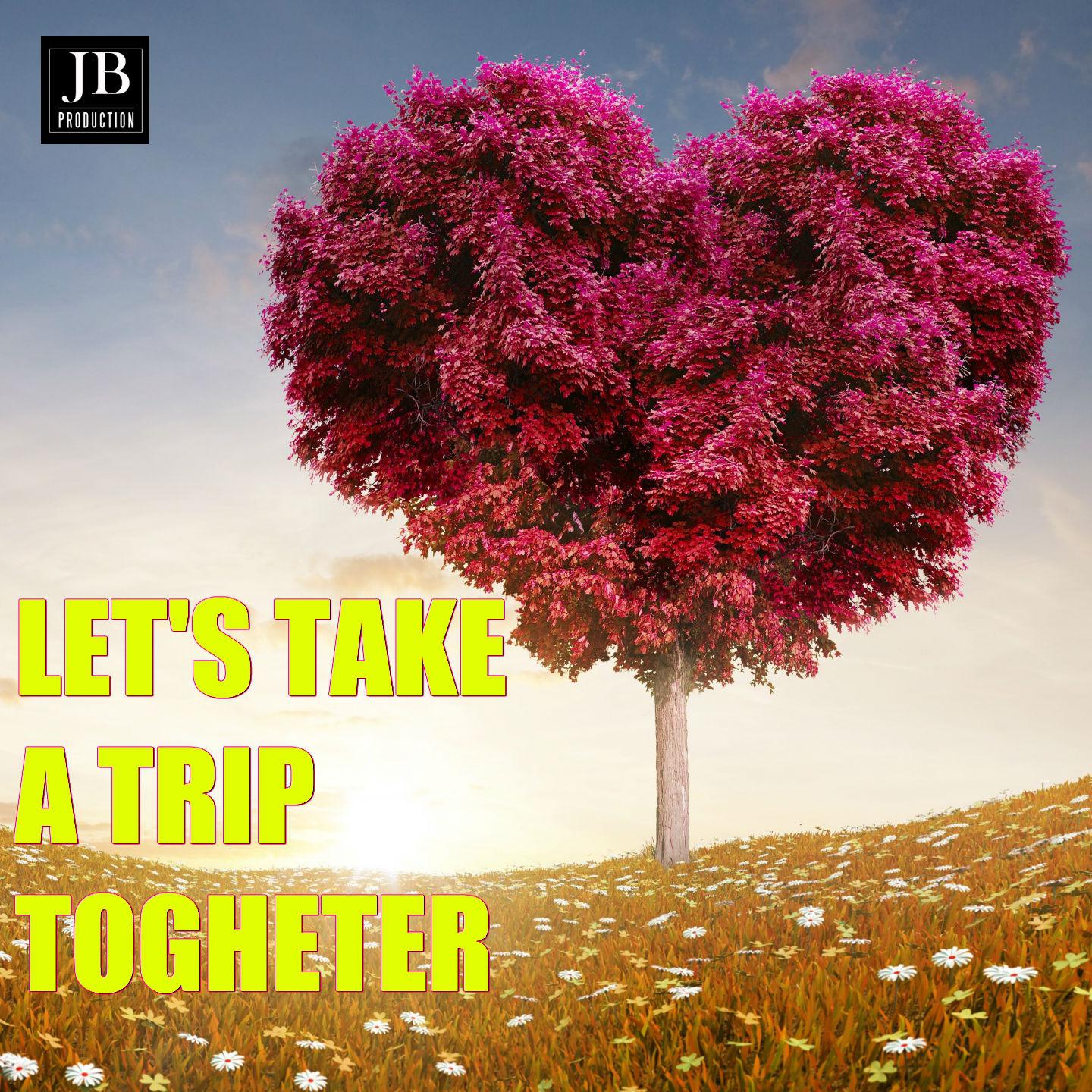 Let's Take A Trip Together专辑