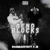 WashBlock Tdott - Bend Blocks (feat. JB)