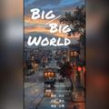 Big Big World