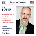 BOYER, P.: Symphony No. 1 / Silver Fanfare / Festivities / Three Olympians / Celebration Overture (L