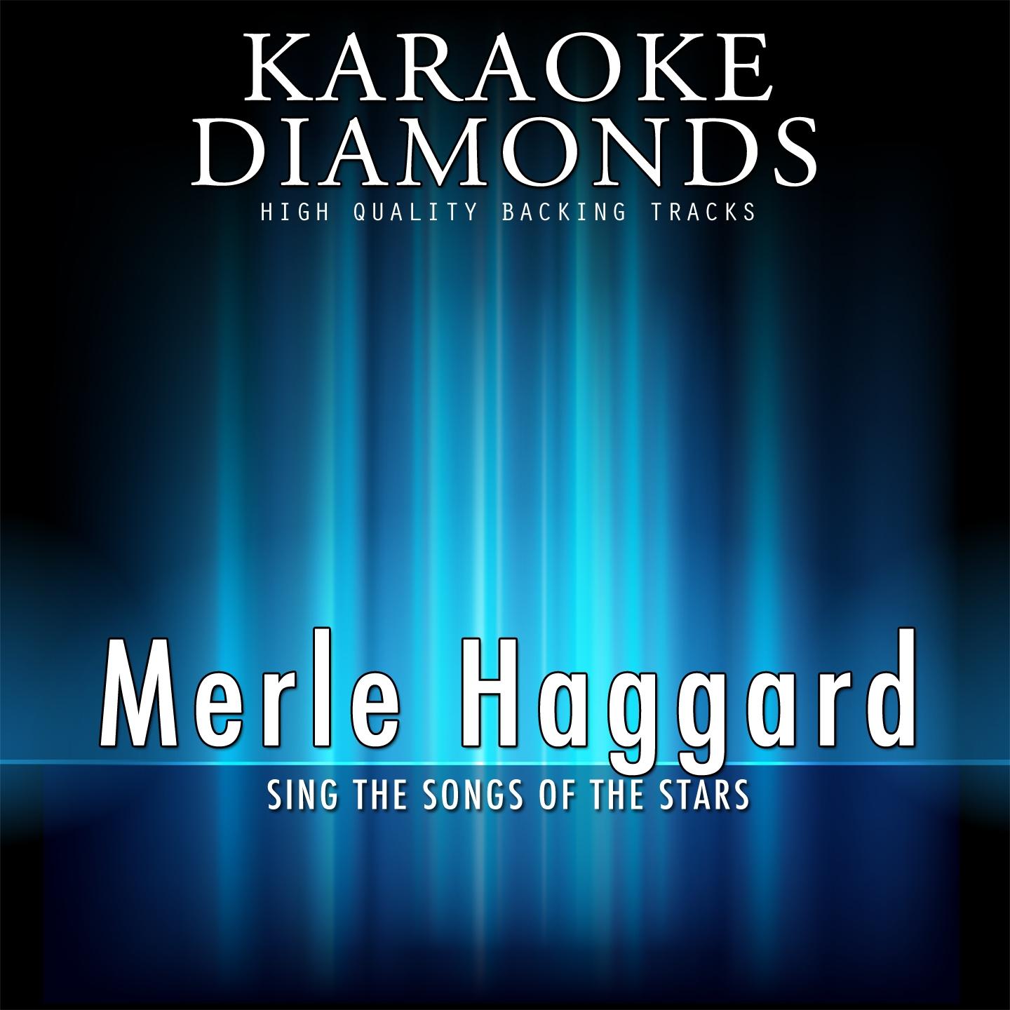 Merle Haggard : The Best Songs (Karaoke Version)专辑