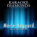 Merle Haggard : The Best Songs (Karaoke Version)专辑