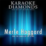 Merle Haggard : The Best Songs (Karaoke Version)专辑