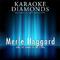 Merle Haggard : The Best Songs (Karaoke Version)专辑