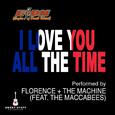 I Love You All the Time (Play It Forward Campaign) [feat. The Maccabees]