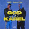 TE3S - God Ako Karel (feat. Marco Polo)