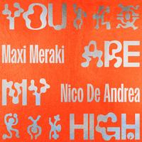 Maxi Meraki, Nico De Andrea - You Are My High (Intro) Radio) 120