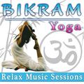 Bikram Yoga. Relax Music Sessions