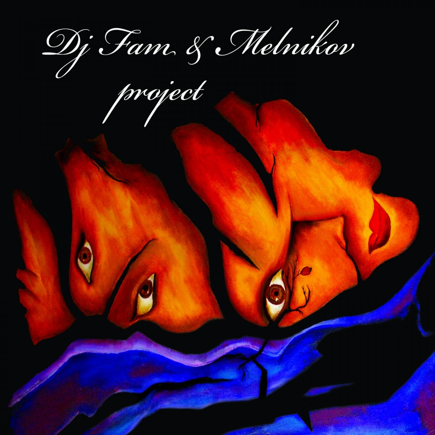DJ Fam and Melnikov Project