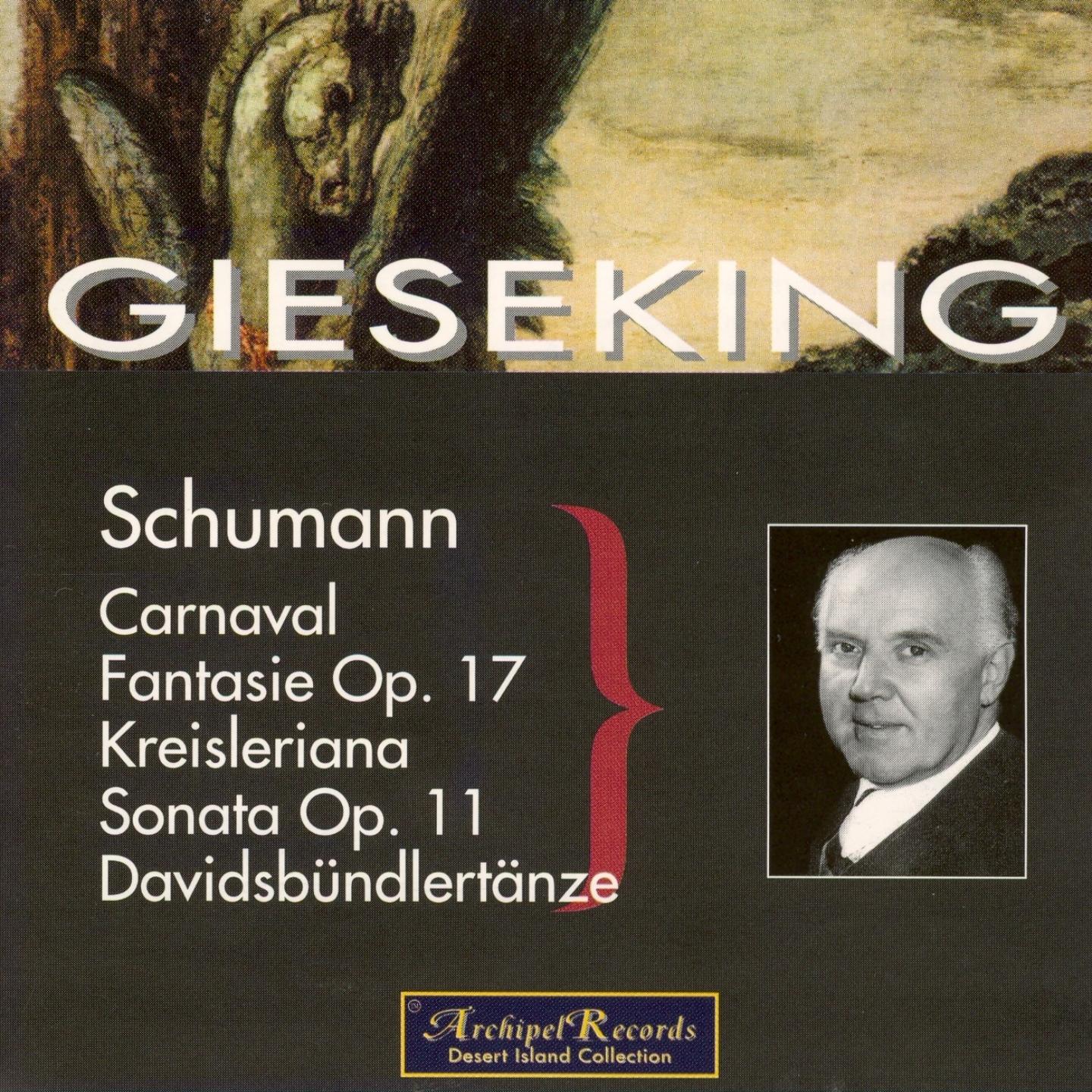 Schumann: Carnaval, Fantaisie Op. 17, Kreisleriana, Sonata Op. 11, Davidbündlertänze