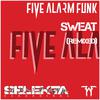 Five Alarm Funk - Sweat (Cantos Ring the Alarm Mix)