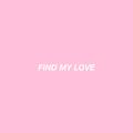 FIND MY LOVE（Prod By Whizzbiz）