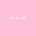 FIND MY LOVE（Prod By Whizzbiz）专辑