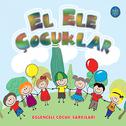 El Ele Çocuklar / Eğlenceli Çocuk Şarkıları专辑