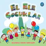 El Ele Çocuklar / Eğlenceli Çocuk Şarkıları专辑