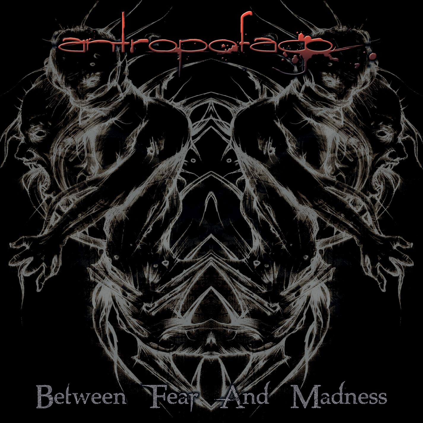 Between Fear And Madness