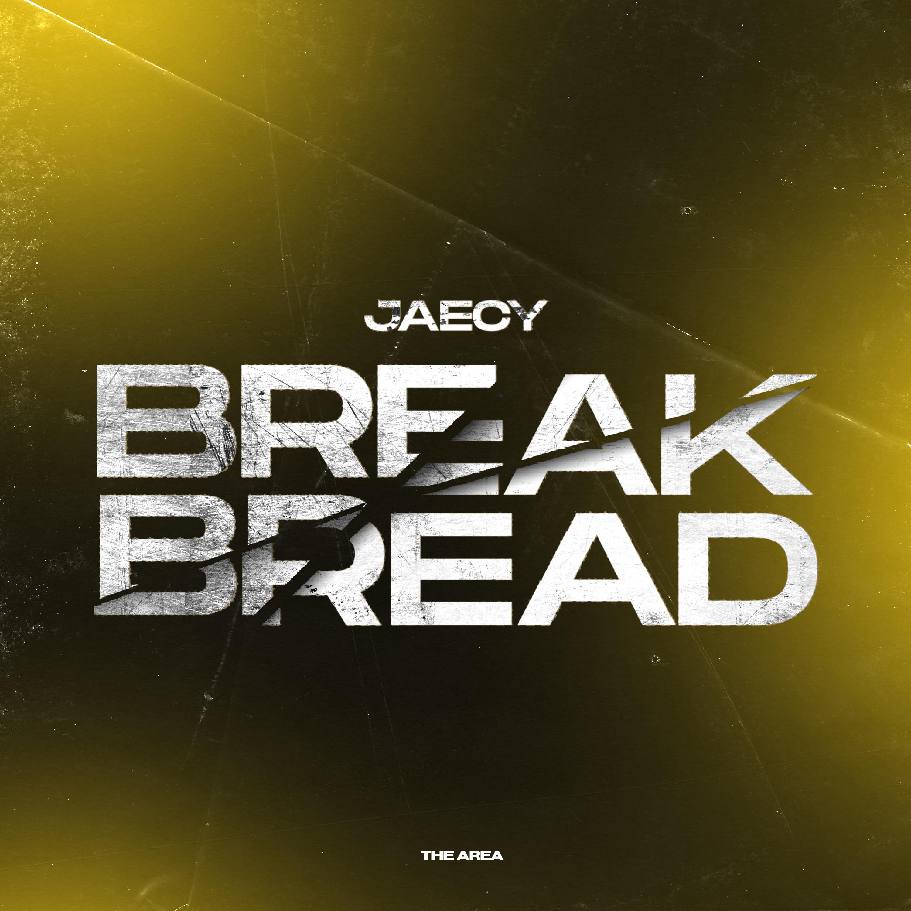 Jaecy - BREAK BREAD
