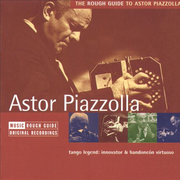 The Rough Guide to Astor Piazzolla